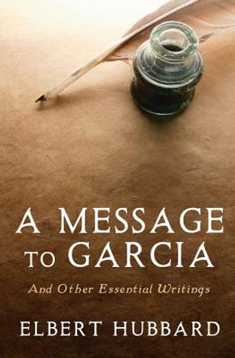 a message to garcia (en Inglés)