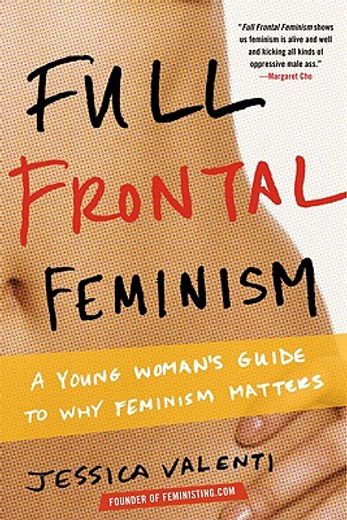full frontal feminism,a young woman´s guide to why feminism matters
