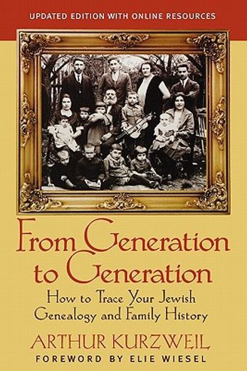 from generation to generation,how to trace your jewish genealogy and family history (en Inglés)