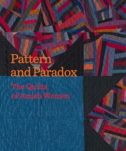 Pattern and Paradox: The Quilts of Amish Women (in English)
