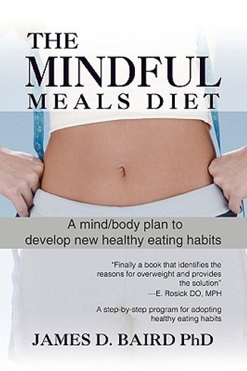the mindful meals diet:a mind/body plan