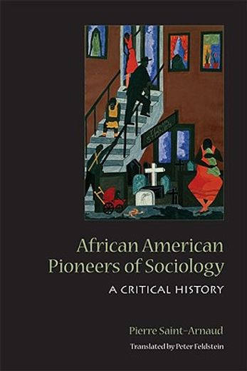 african american pioneers of sociology,a critical history