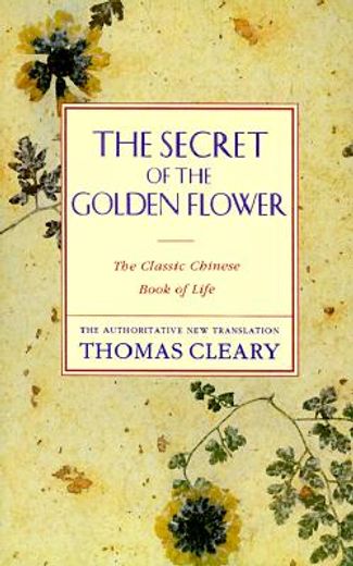 the secret of the golden flower,the classic chinese book of life (en Inglés)
