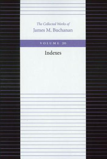 collected works of james m. buchanan indexes