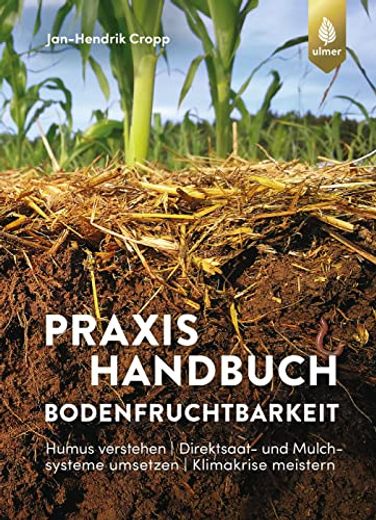 Praxishandbuch Bodenfruchtbarkeit (en Alemán)