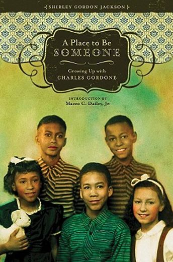 a place to be someone,growing up with charles gordone