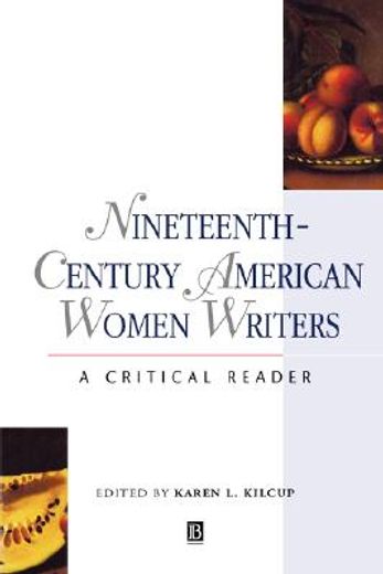 nineteenth-century american women writers,a critical reader