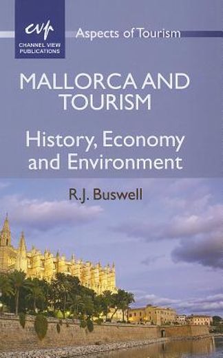 Mallorca and Tourism: History, Economy and Environment (in English)