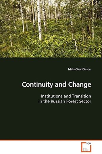 continuity and change institutions and transition in the russian forest sector