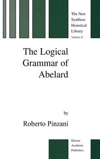 the logical grammar of abelard (en Inglés)