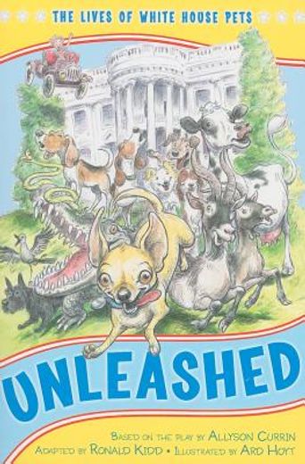 Unleashed: The Lives of White House Pets (en Inglés)