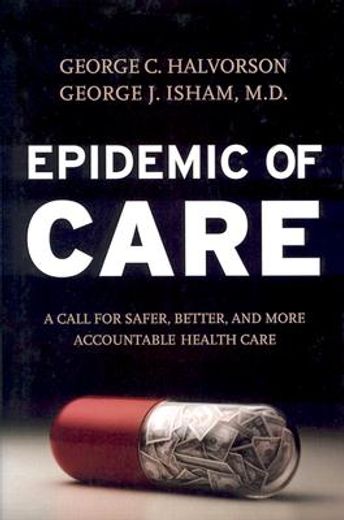 epidemic of care,a call for safer, better, and more accountable health care