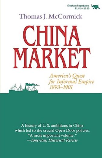 china market,america´s quest for informal empire, 1893-1901
