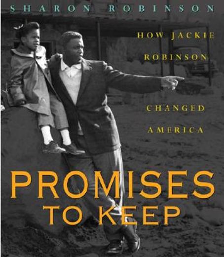 promises to keep,how jackie robinson changed america (in English)