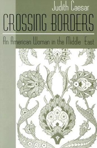 crossing borders,an american woman in the middle east