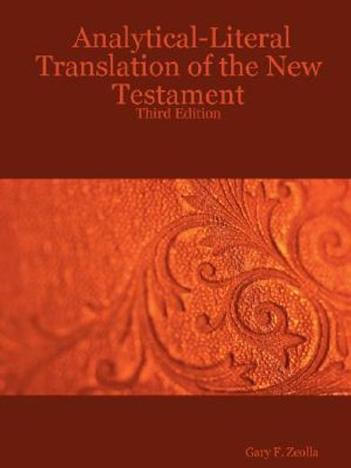 analytical-literal translation of the new testament: third edition (en Inglés)