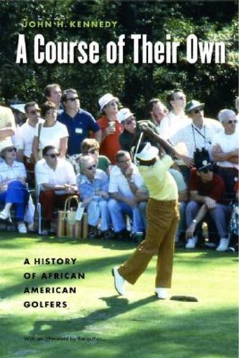 a course of their own,a history of african american golfers (en Inglés)