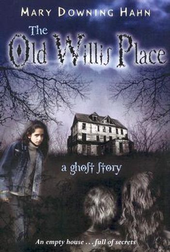 the old willis place,a ghost story