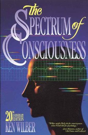 the spectrum of consciousness (en Inglés)
