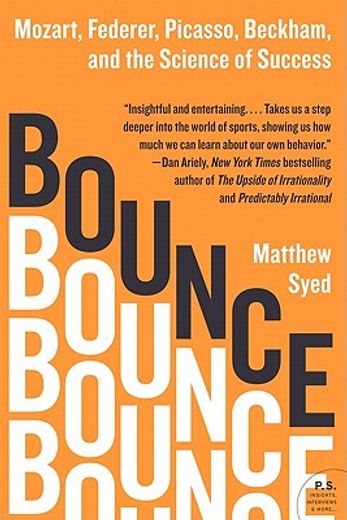 Bounce: Mozart, Federer, Picasso, Beckham, and the Science of Success (en Inglés)