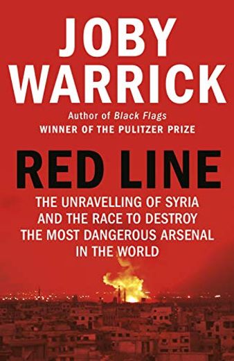 Red Line: The Unravelling of Syria and the Race to Destroy the Most Dangerous Arsenal in the World (in English)