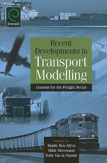 recent developments in transport modelling,lessons for the freight sector