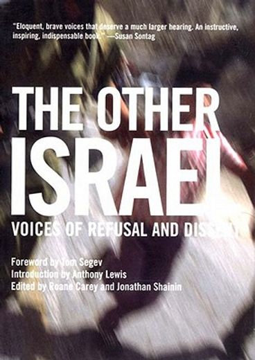 the other israel,voices of refusal and dissent