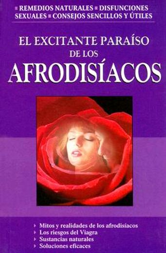 El Excitante Paraiso de Los Afrodisiacos (in Spanish)
