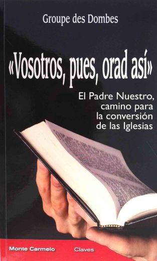VOSOTROS, PUES, ORAD ASI. (in Spanish)