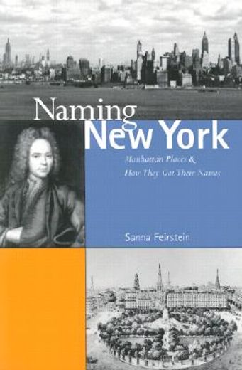 naming new york,manhattan places and how they got their names (en Inglés)