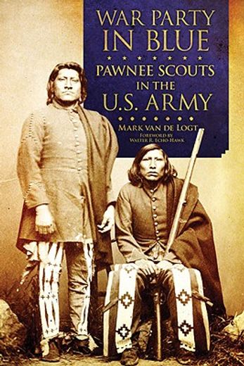 war party in blue,pawnee scouts in the u.s. army