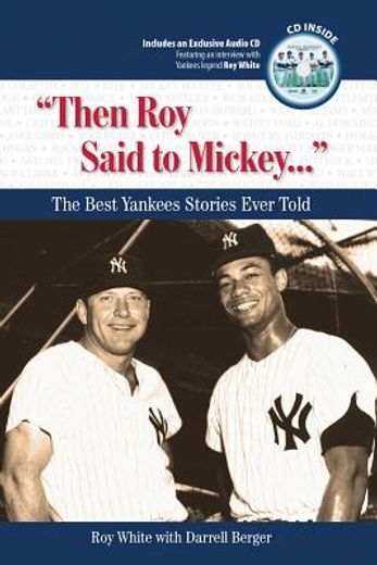 Then Roy Said to Mickey. . .: The Best Yankees Stories Ever Told [With CD (Audio)] (en Inglés)