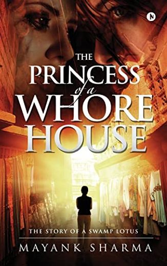 The Princess of a Whorehouse: The Story of a Swamp Lotus (en Inglés)