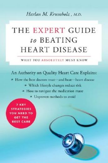 the expert guide to beating heart disease,what you absolutely must know