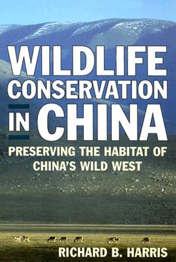 wildlife conservation in china,preserving the habitat of china´s wild west