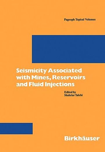 seismicity associated with mines, reservoirs and fluid injections (en Inglés)