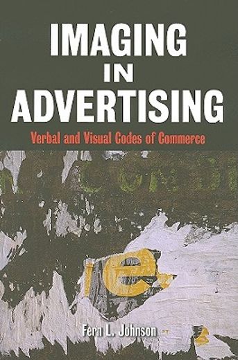 imaging in advertising,verbal and visual codes of commerce