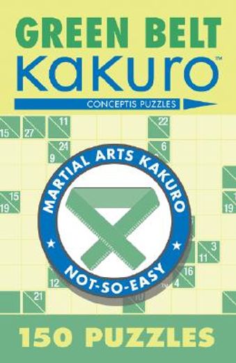 green belt kakuro,150 puzzles (en Inglés)