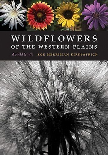 wildflowers of the western plains,a field guide (en Inglés)