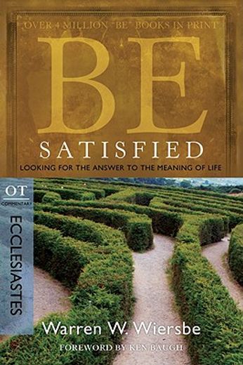be satisfied (ecclesiastes),looking for the answer to the meaning of life (in English)