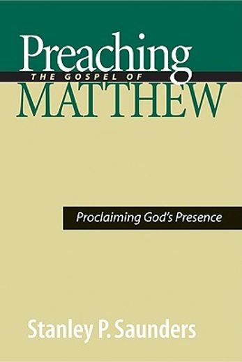 preaching the gospel of matthew,proclaiming god´s presence (en Inglés)