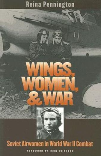 wings, women, and war,soviet airwomen in world war ii combat