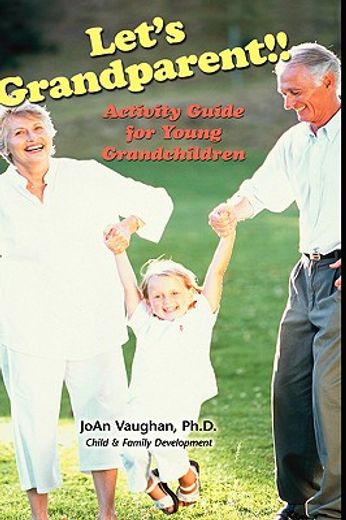 let´s grandparent,activity guide for young grandchildren