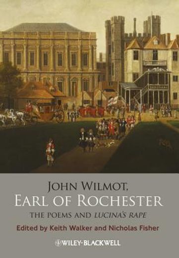 john wilmot, earl of rochester: the poems and lucina ` s rape