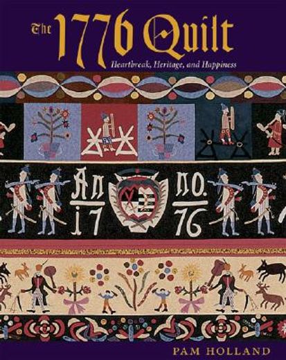 The 1776 Quilt: Heartache, Heritage, and Happiness (en Inglés)