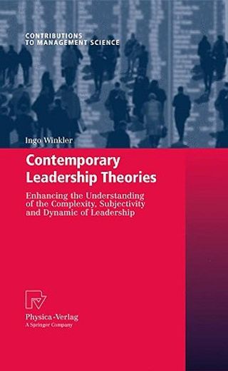 contemporary leadership theories,enhancing the understanding of the complexity, subjectivity and dynamic of leadership