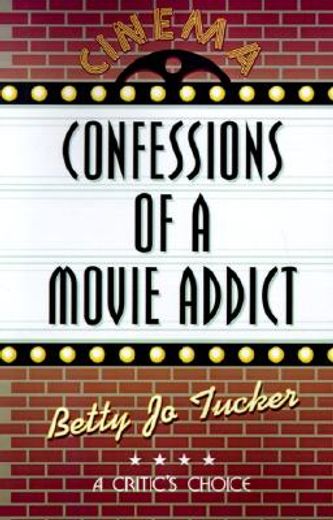 confessions of a movie addict (en Inglés)