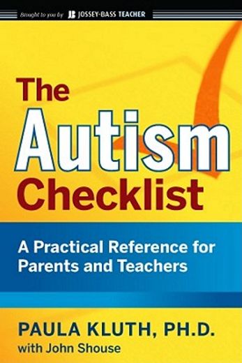 the autism checklist,a practical reference for parents and teachers (en Inglés)