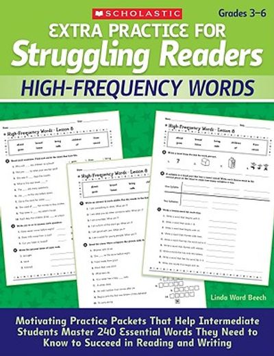 extra practice for struggling readers: high-frequency words,motivating practice packets that help intermediate students master 240 essential words they need to (en Inglés)