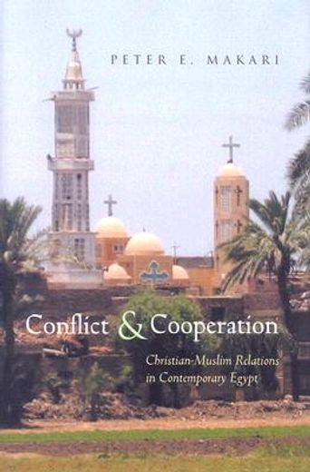 conflict & cooperation,christian-muslim relations in contemporary egypt
